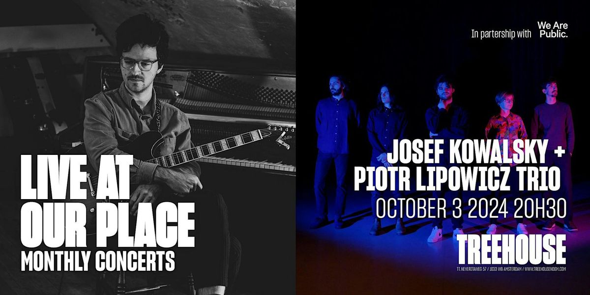 Live at Our Place: Piotr Lipowicz Trio + Josef Kowalsky