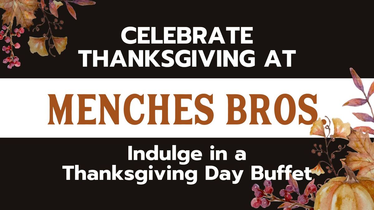 Menches Bros. Thanksgiving Day Buffet \ud83e\udd83