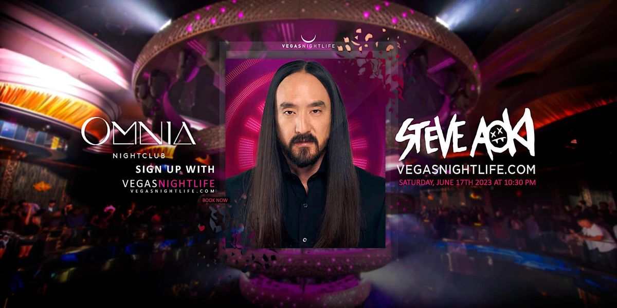 Steve Aoki | Omnia Nightclub Vegas Saturday