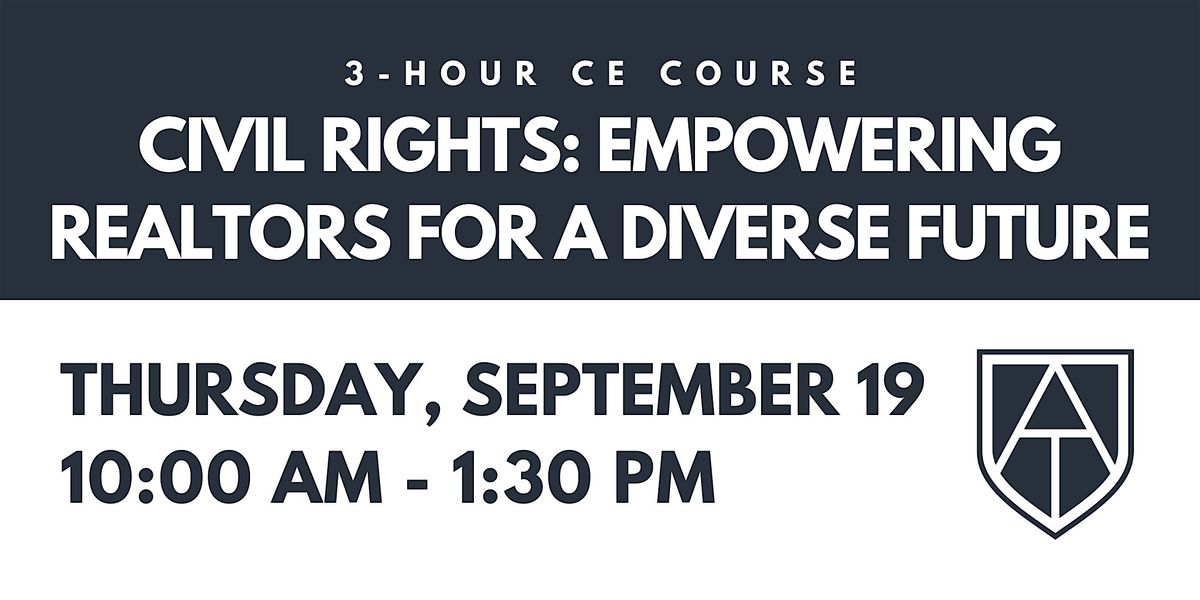 3-HR CE: Civil Rights - Empowering Realtors For A Diverse Future