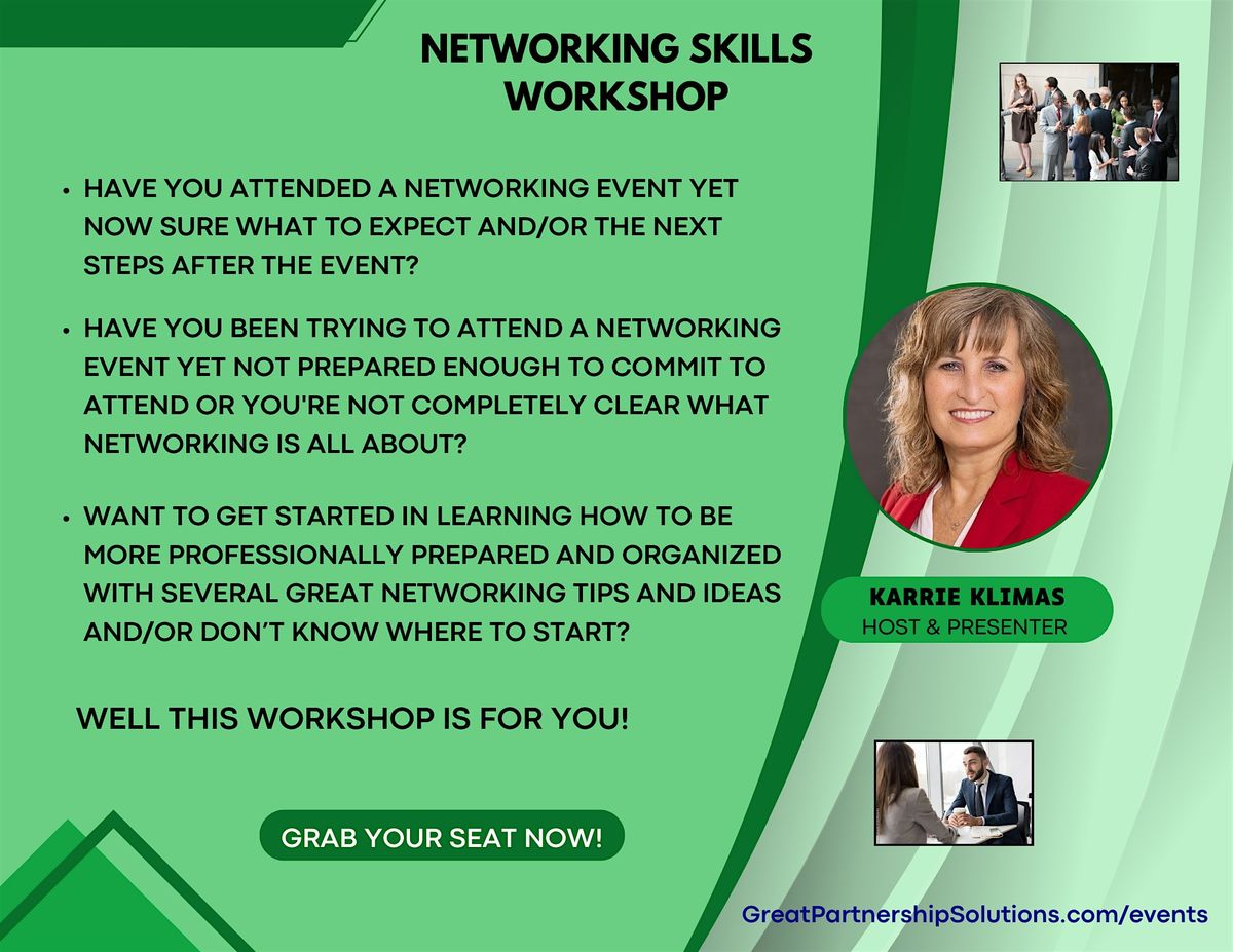 NETWORKING SKILLS WORKSHOP:  Create More Connections & Opportunities!