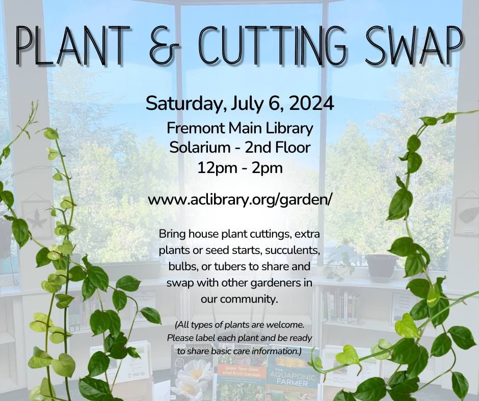 Plant & Cutting Swap @ Fremont Main Library