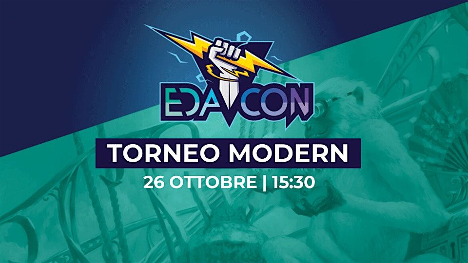 EDACON Sabato 26 Ottobre 2024 | ore 15:30 Torneo MTG Modern