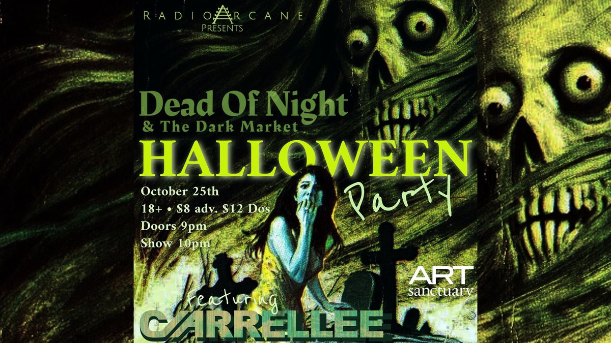 Dead Of Night & The Dark Market Halloween Party feat. Carrellee