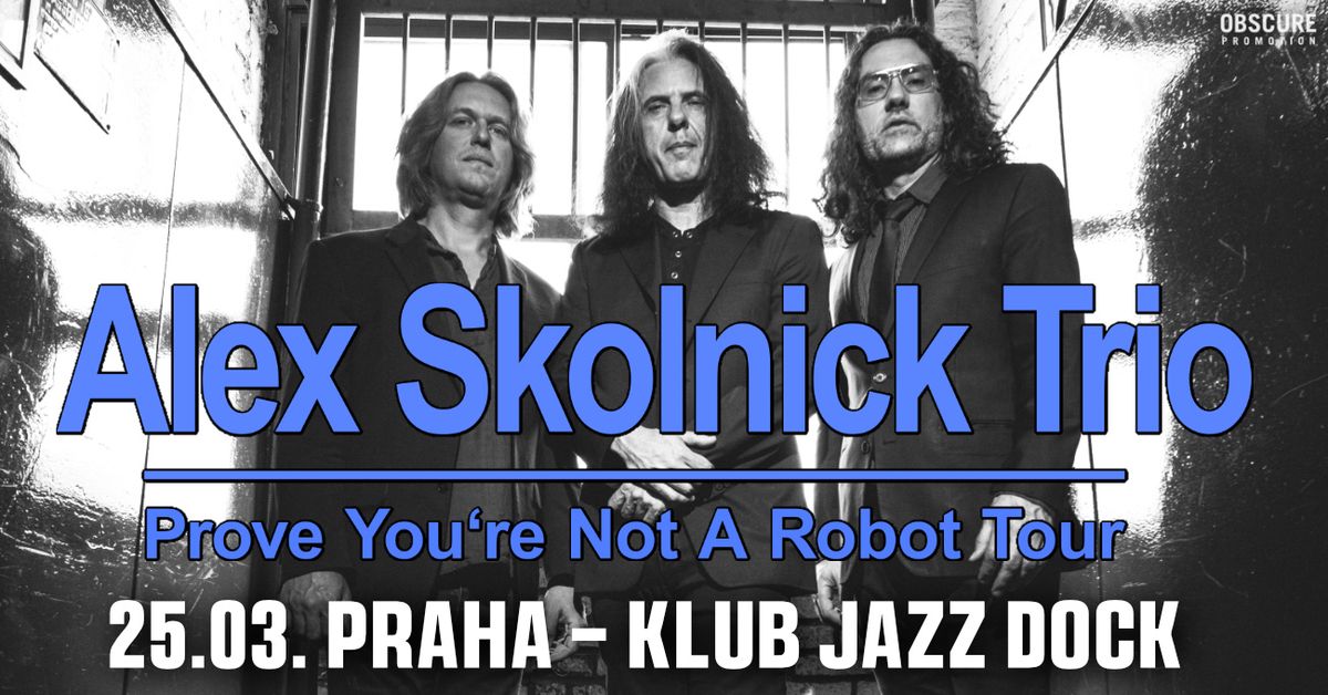 ALEX SKOLNICK TRIO - Praha