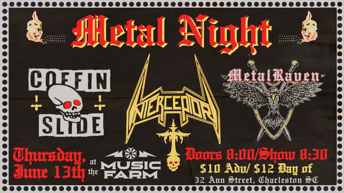 MF Metal Night - MetalRaven w\/ Coffin Slide & Interceptor