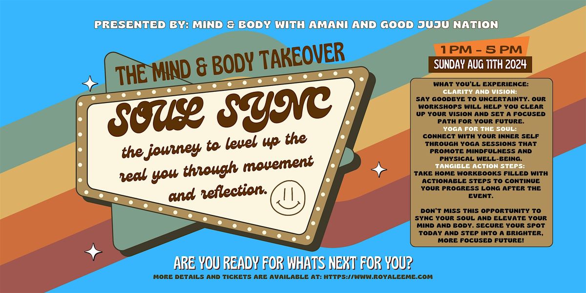 THE MIND & BODY TAKEOVER: SOUL SYNC