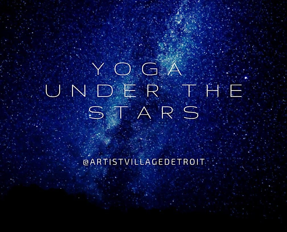 Yoga under the stars @ArtistVillageDetroit