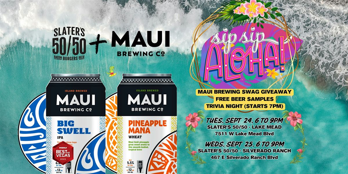 Sip Sip Aloha with Maui Brewing Co. + Slater's 50\/50 (Silverado Ranch)