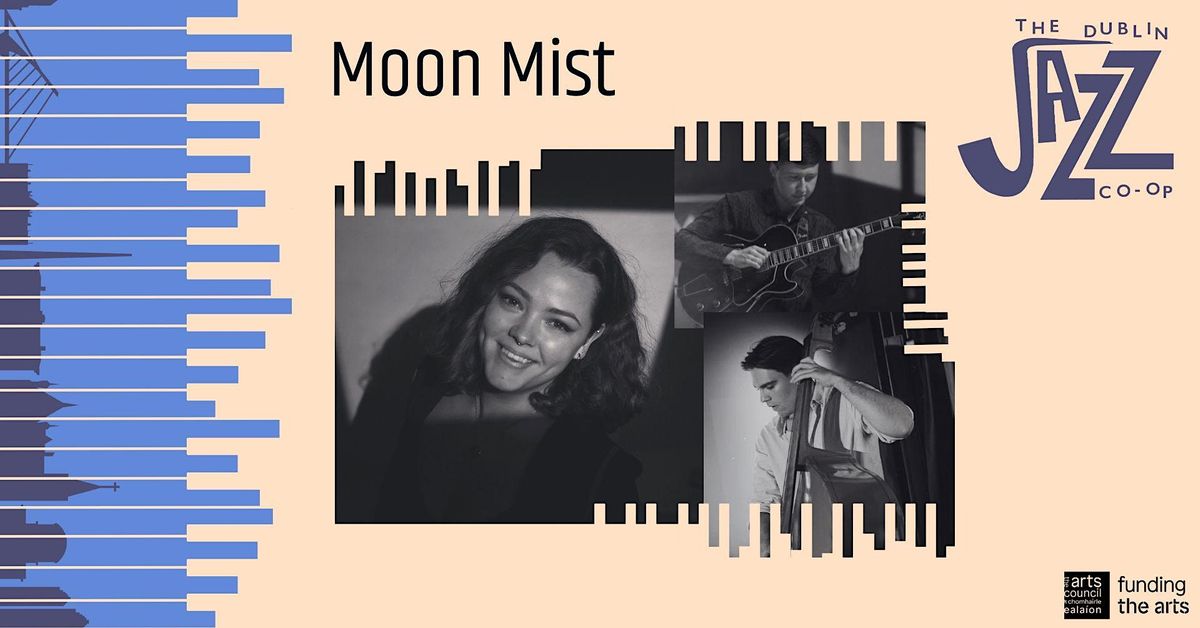 The Dublin Jazz Co-op Presents: Moon Mist Jazz Trio