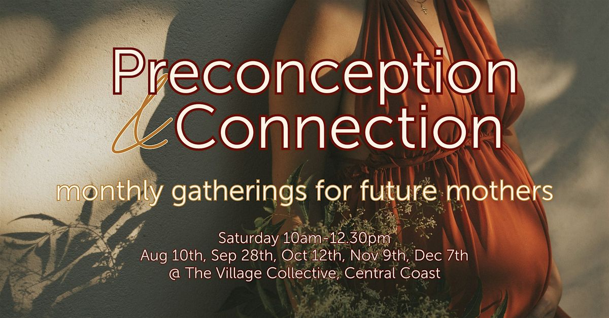 Preconception and Connection: monthly gatherings for future mothers