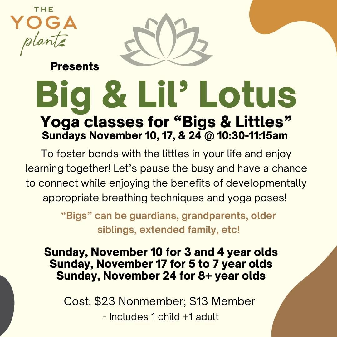 Big & Lil' Lotus Yoga (for adults and children ages 3-4 years!)