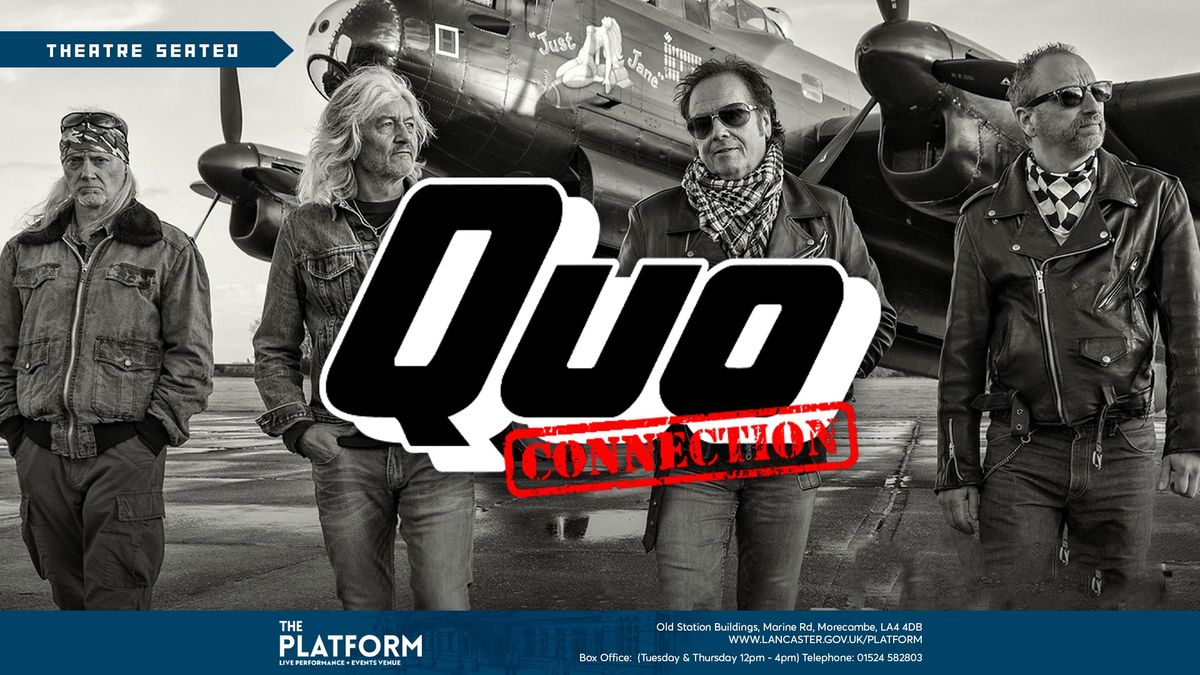 Quo Connection - The Platform, Morecambe