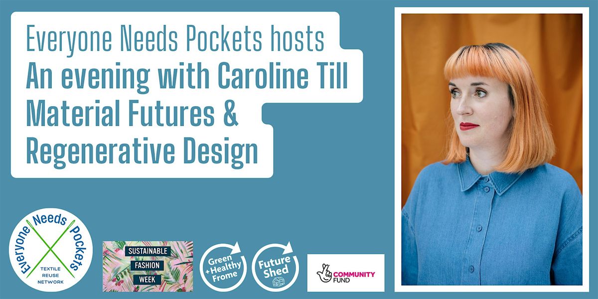 An evening with Caroline Till - material futures and regenerative design