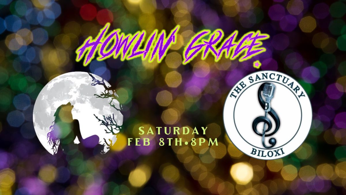 Howlin' Grace Rocks The Sanctuary - Biloxi