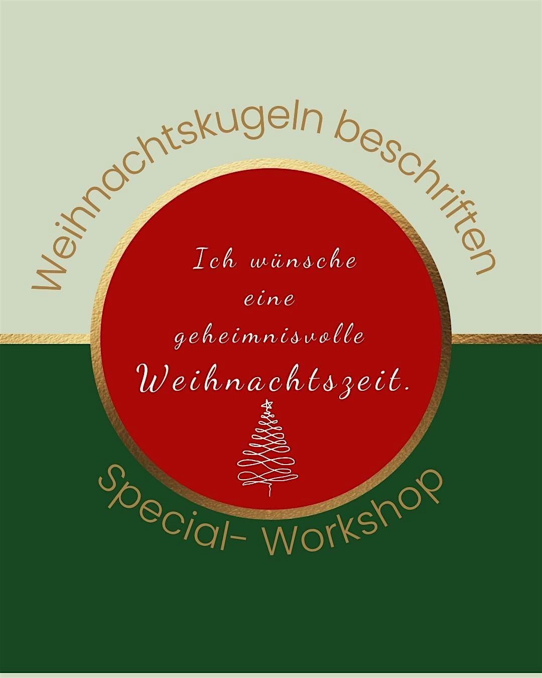 Special Workshop "Weihnachtskugeln beschriften"