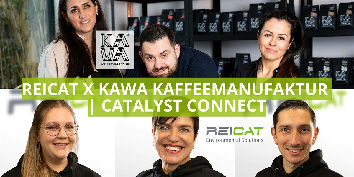 ReiCat x Kawa Kaffeemanufaktur | Catalyst Connect