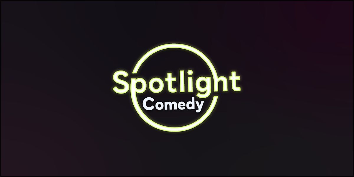 Spotlight Comedy Show - A Stand-Up Comedy Showcase