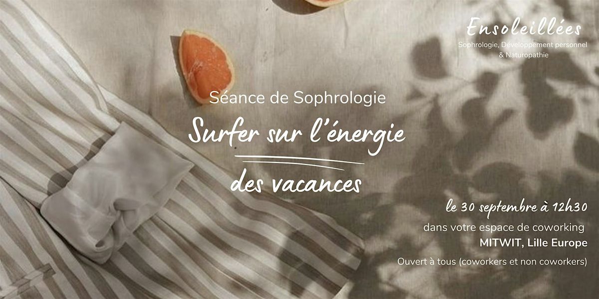 S\u00e9ance de Sophrologie : Surfer sur l'\u00e9nergie des vacances \u200d