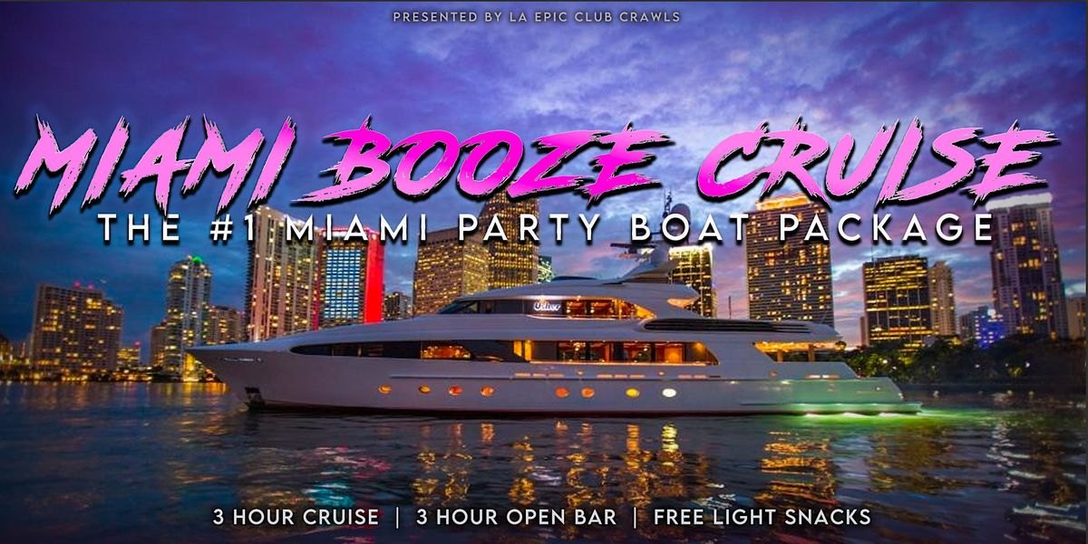 MIAMI BOOZE CRUISE | #1 Miami Party Boat Package