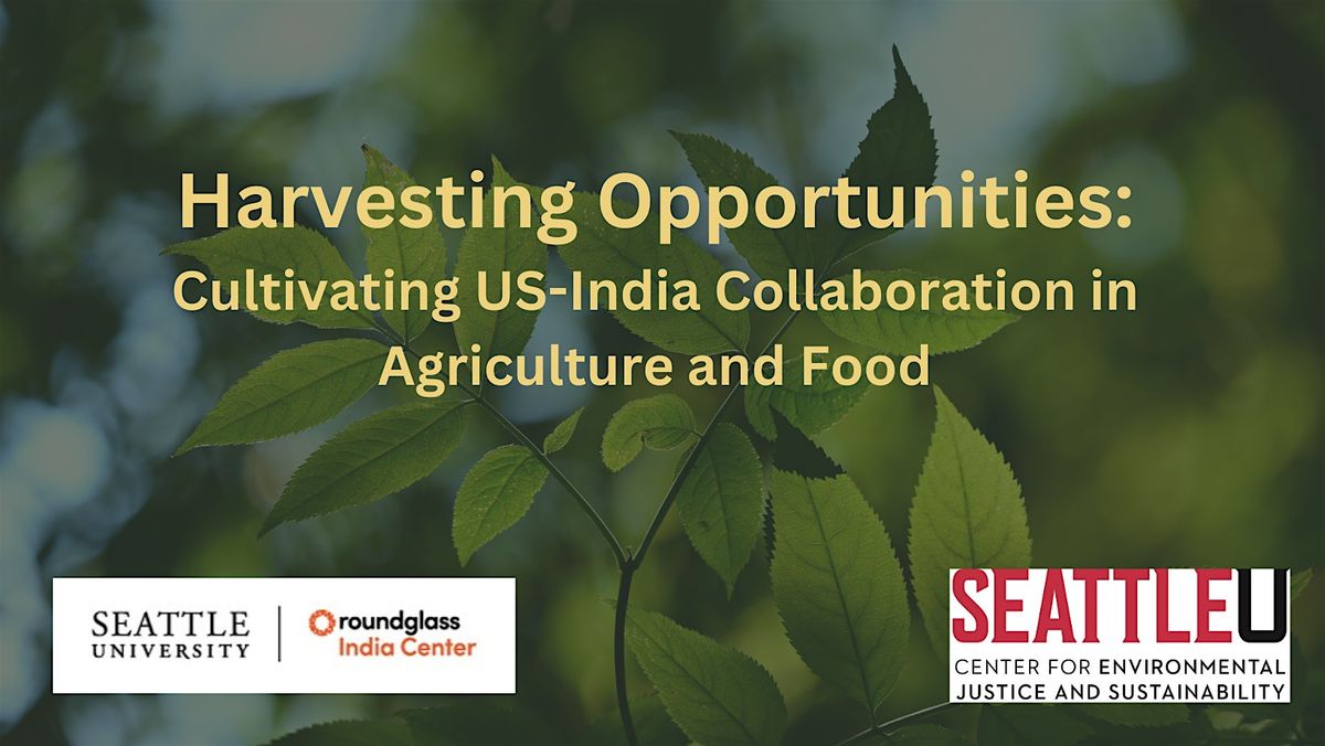 Cultivating US-India Opportunities in Agriculture & Food | Hybrid Event