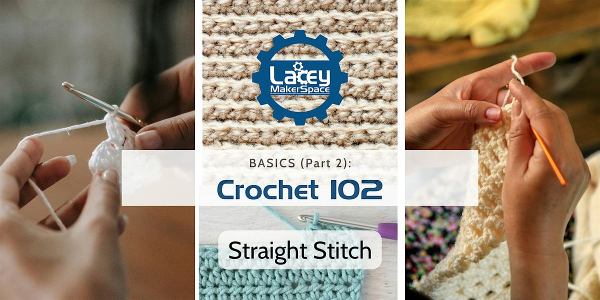 BASICS (Part 2): Crochet 102 - Straight Stitch
