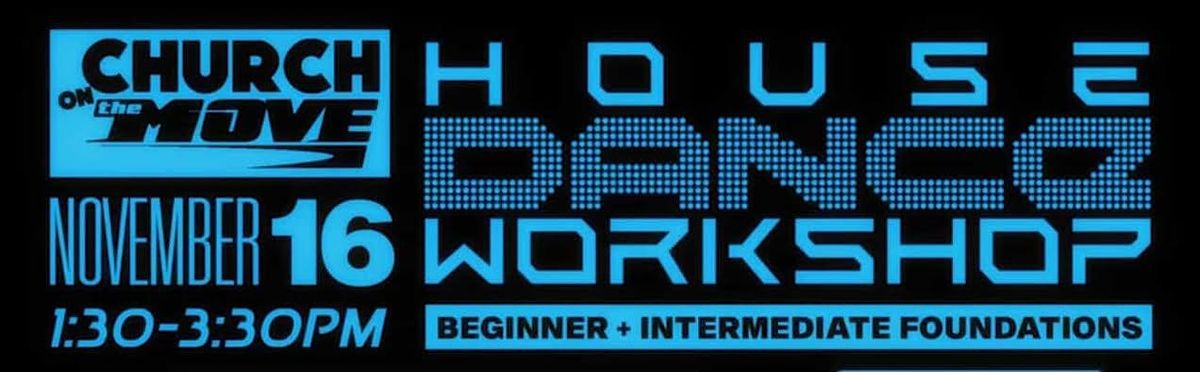 Church  On The Move: House Dance Workshop