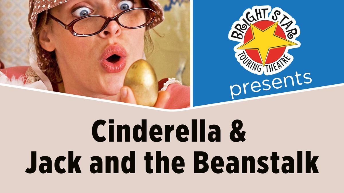 Bright Star Theatre: Cinderella & Jack and the Beanstalk