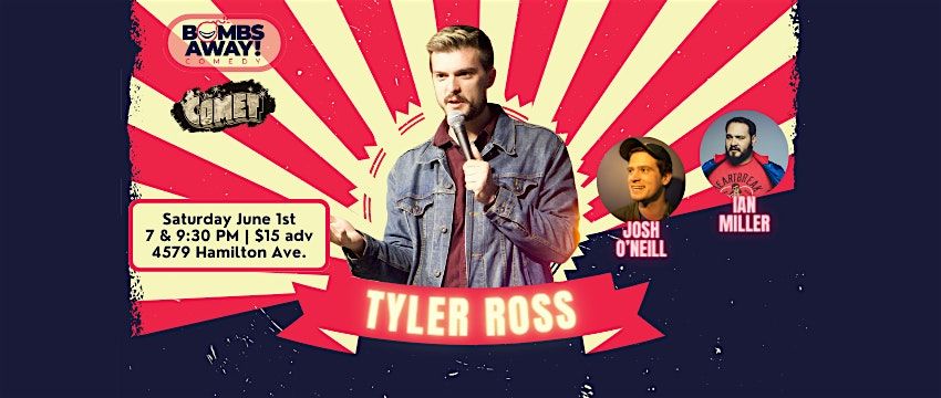 Tyler Ross | Comedy @ The Comet