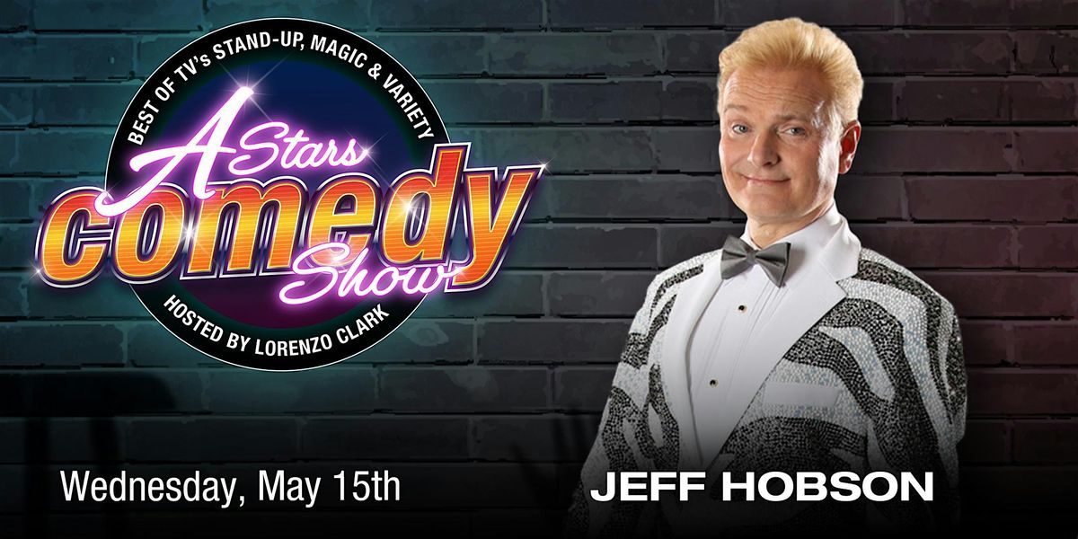 A-Stars Comedy: Jeff Hobson
