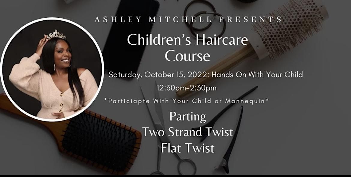 Children's Hair Care Course: Hands on with your child