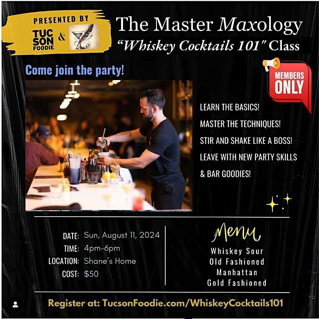 The Master Maxology "Whiskey Cocktails 101" Class