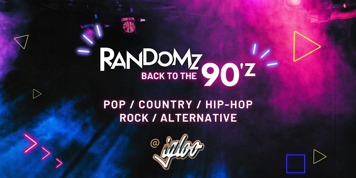 Randomz Band - Back to the 90z @ Igloo