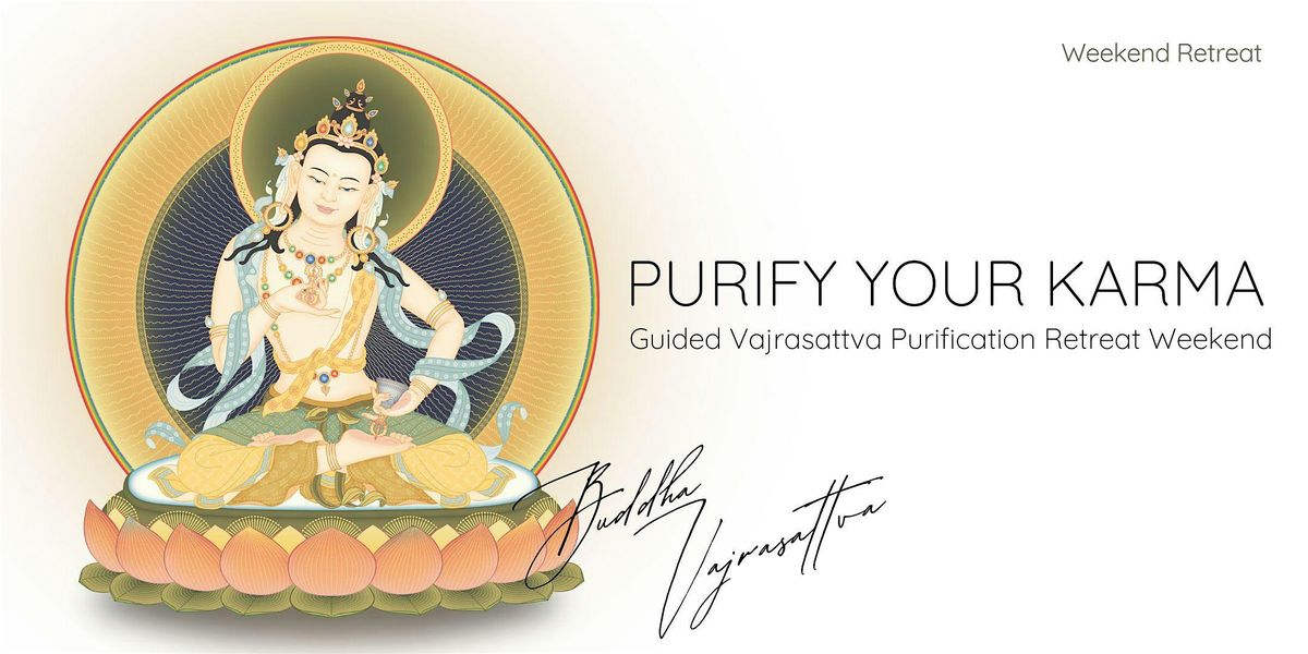 Guided Weekend Retreat: Purify Your Karma