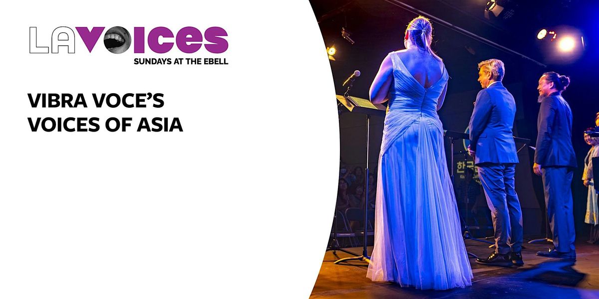 LA Voices: Vibra Voce's Voices of Asia