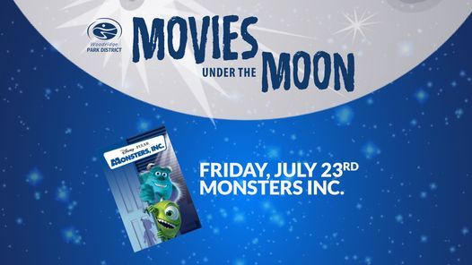 Free Movie Under The Moon Monsters Inc Mending Wall Park 8406 Mending Wall Drive Woodridge Il 23 July 21