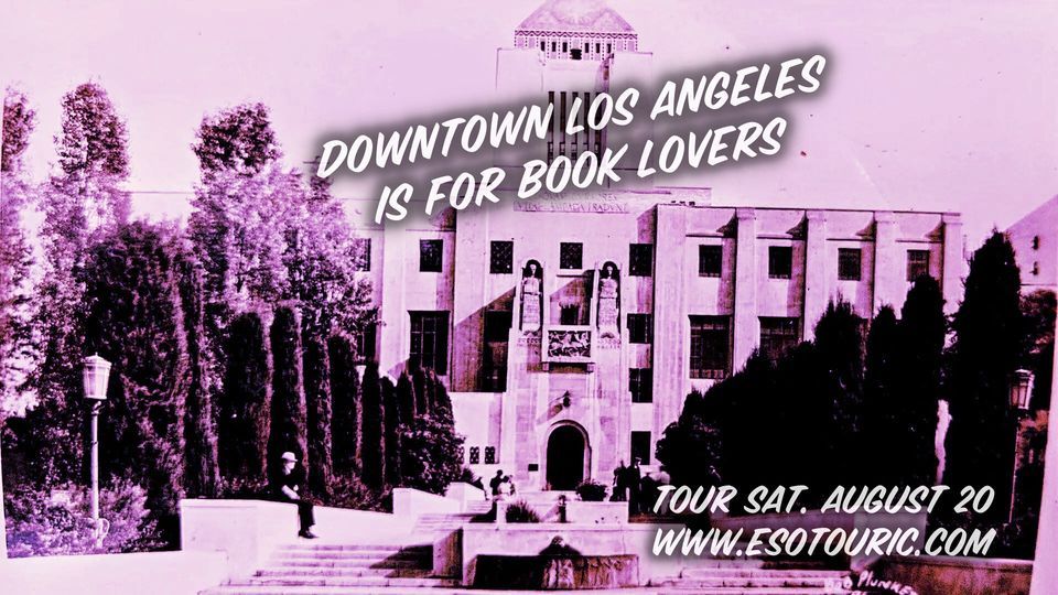 Downtown Los Angeles is for Book Lovers walking tour