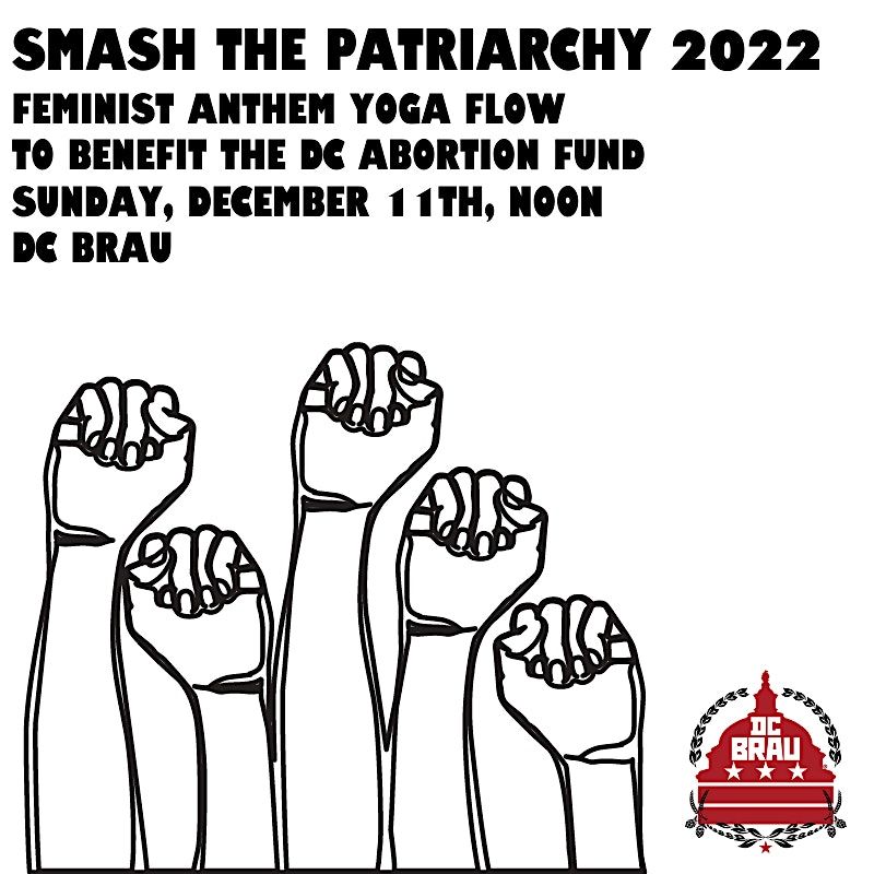 Smash The Patriarchy: Yoga at DC Brau to Benefit the DC Abortion Fund