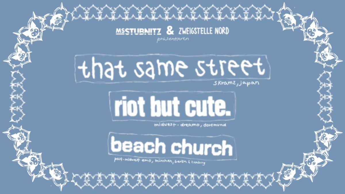 that same street (jp), riot but cute., beach church