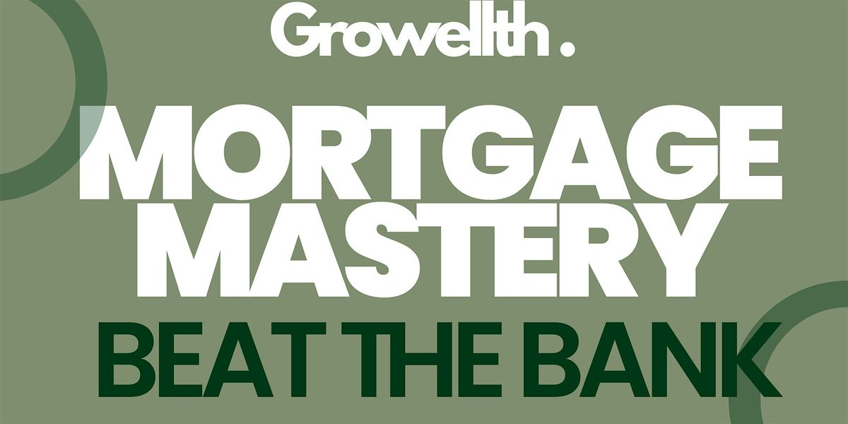 Mortgage Mastery: Beat the Bank