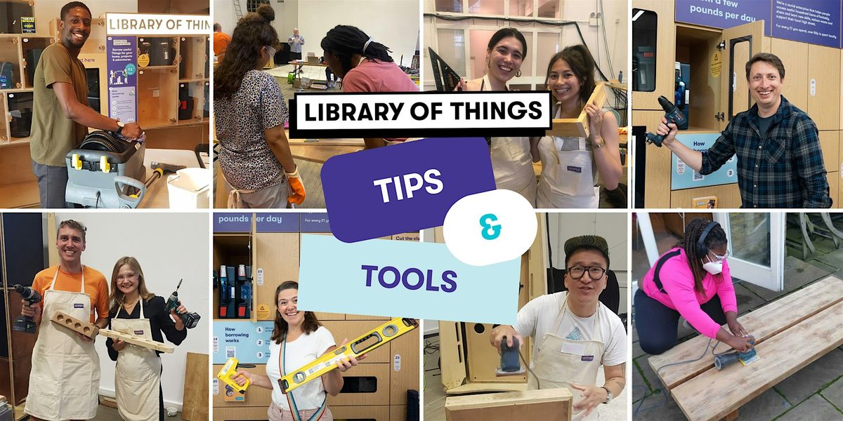 Tips & Tools: Demo + DIY advice with Kentish Town Library of Things