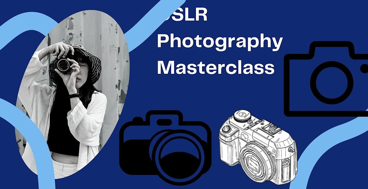 DSLR Photography Masterclass