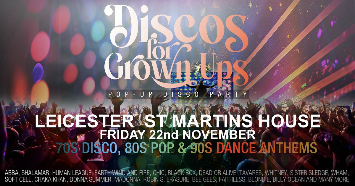 LEICESTER- Discos for Grown ups 70s 80s 90s disco party