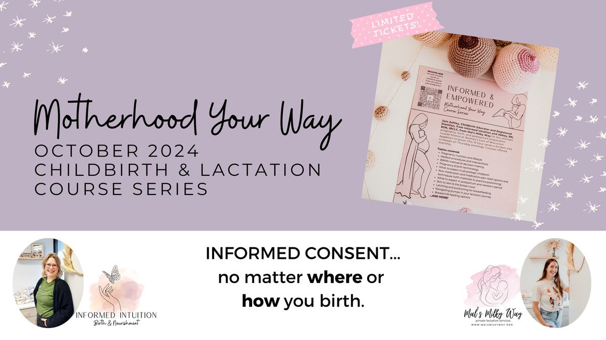 OCT. Motherhood Your Way Childbirth & Lactation Course Series