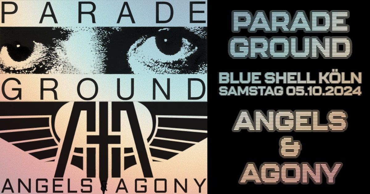 Parade Ground \/ Angels & Agony @ Blue Shell K\u00f6ln