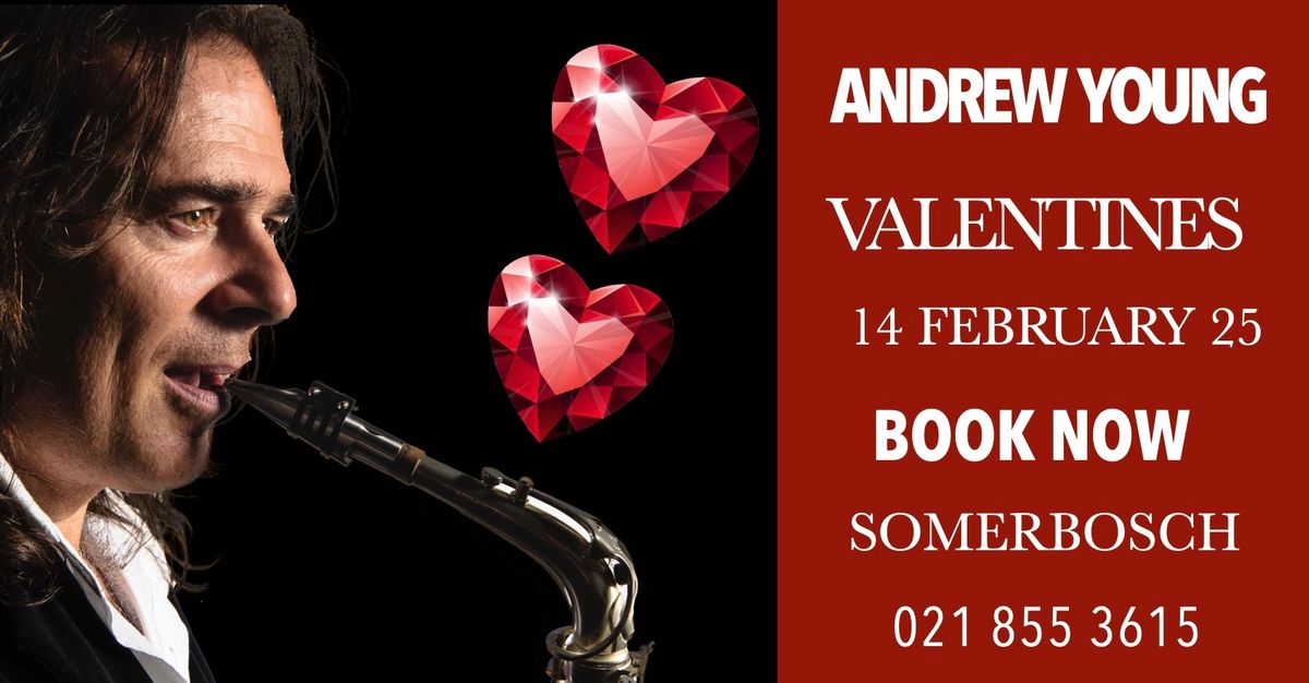 Andrew Young Valentines @ Somerbosch Wines