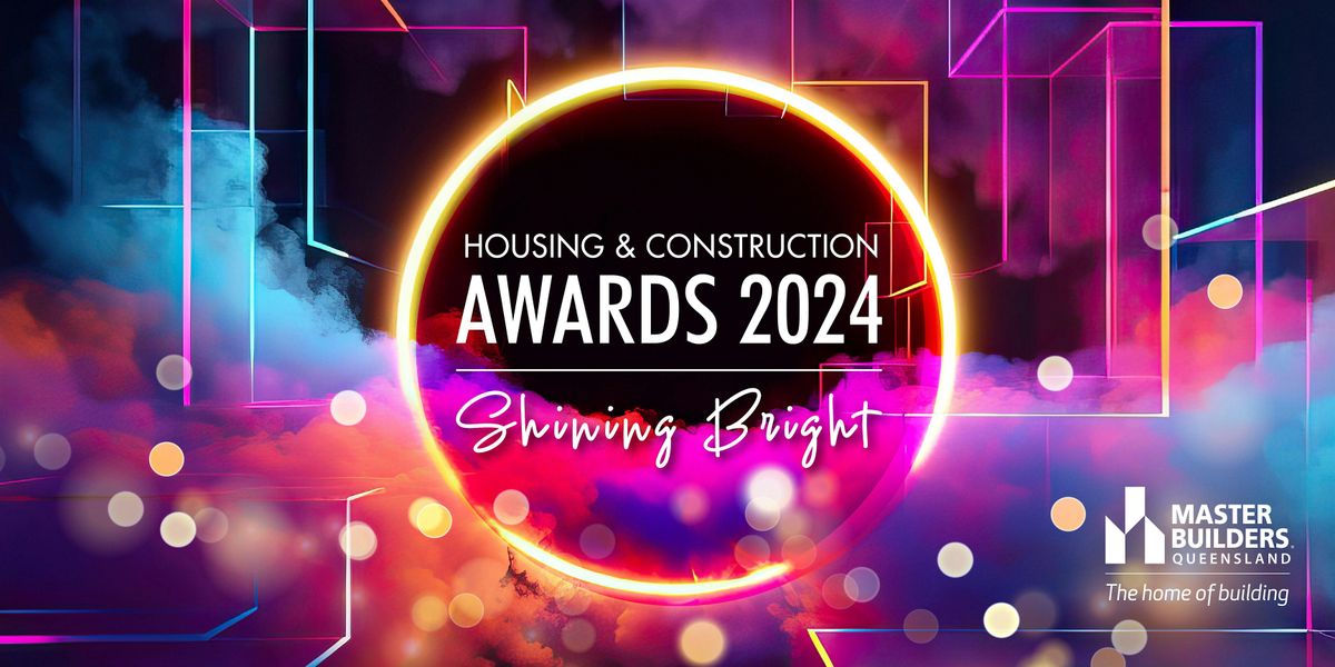 Brisbane 2024 Housing & Construction Awards