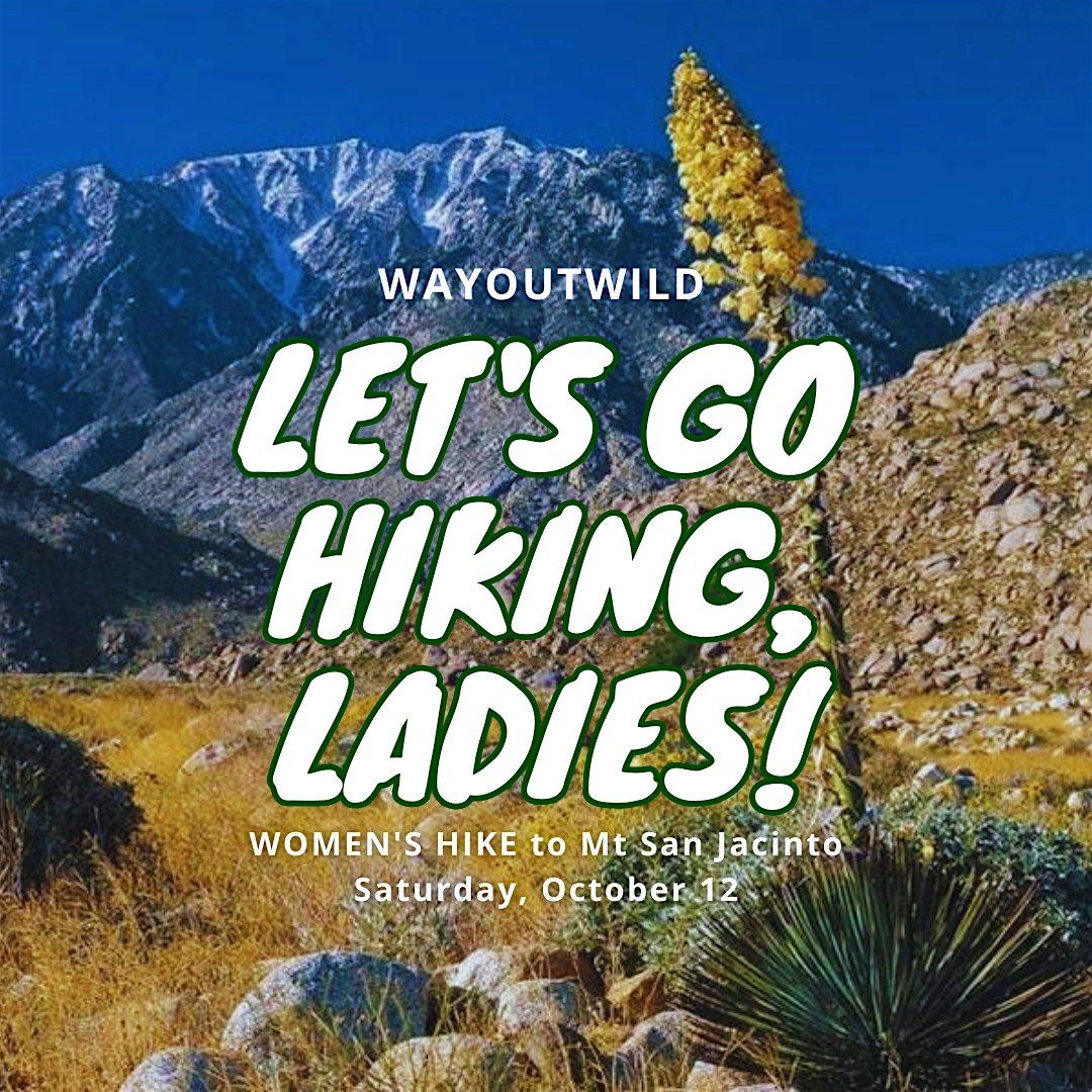 Women's Hike - Mt San Jacinto