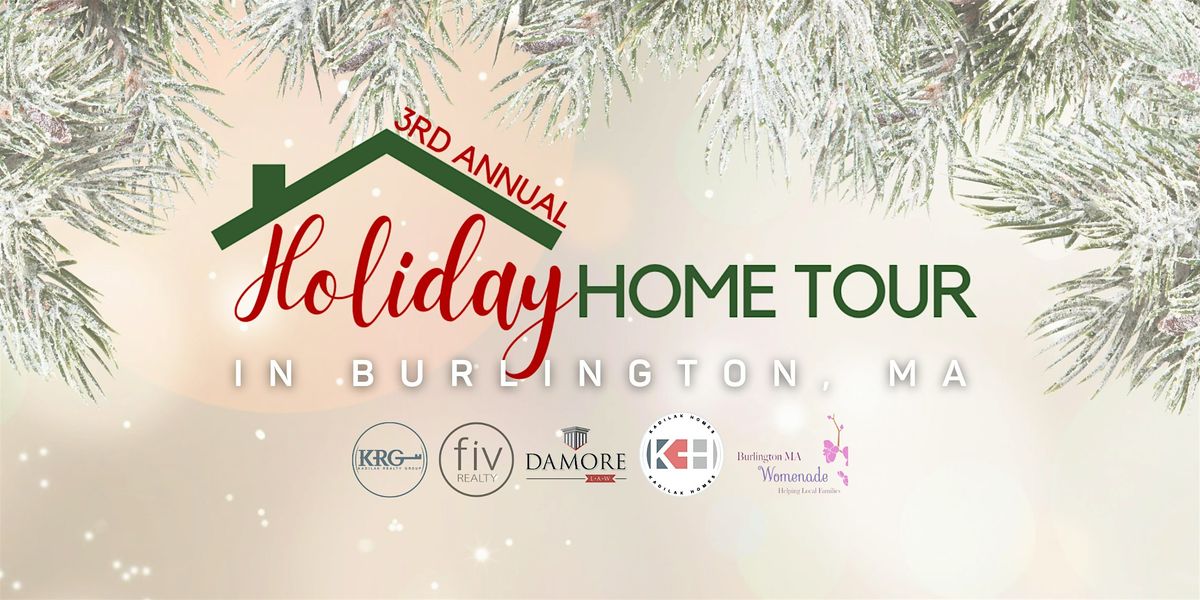 3rd Annual Indoor Holiday Home Tour in Burlington, MA!