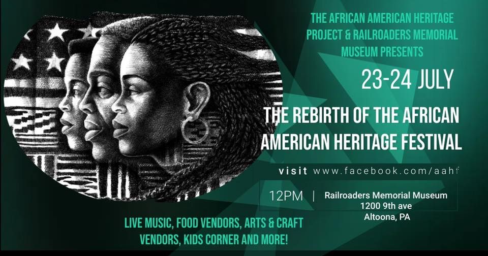 The Rebirth of the African American Heritage Festival, Railroaders Memorial Museum, Altoona, 23
